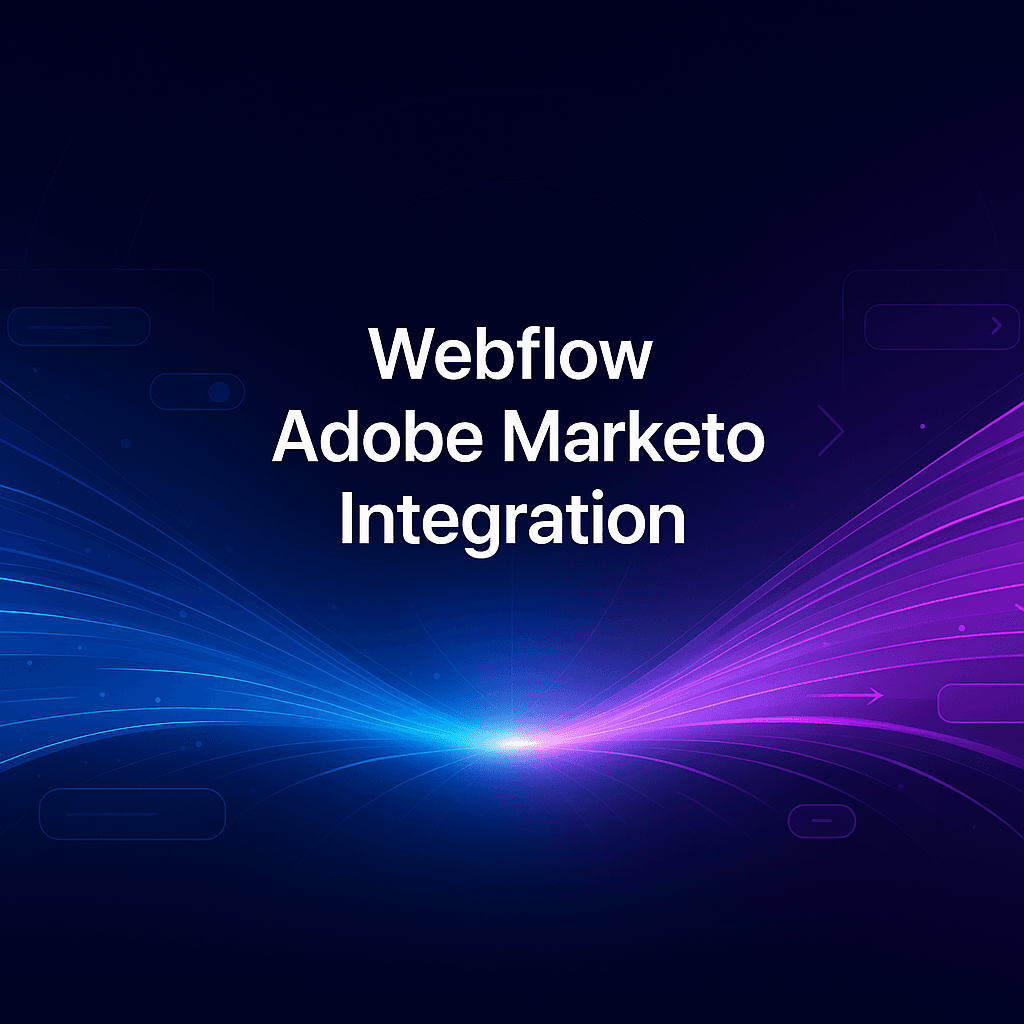 Cover image for Adobe Marketo Engage App for Webflow: Form Building Without the Context Switch