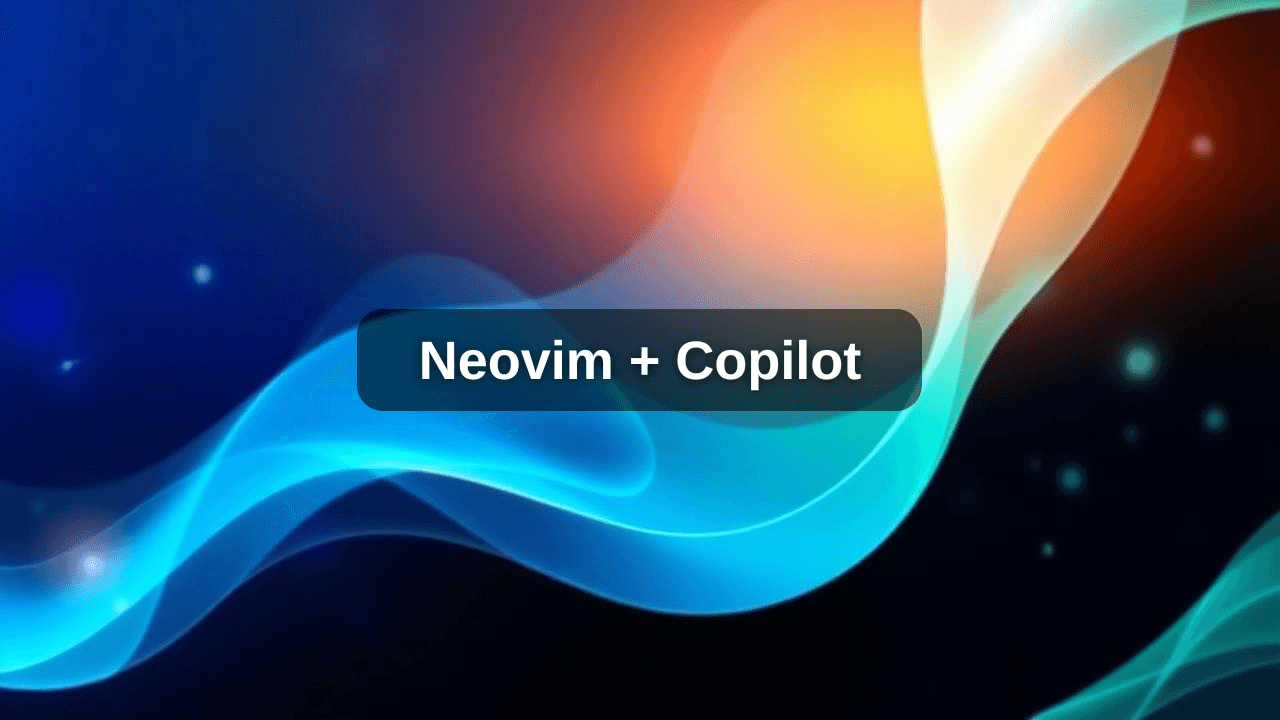Cover image for Neovim + Copilot 0.12.0 Released: Enhancing Developer Workflow