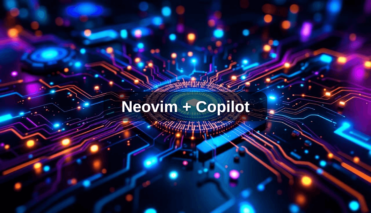 Cover image for Neovim + Copilot 0.12.0 Released: Key Improvements and Features